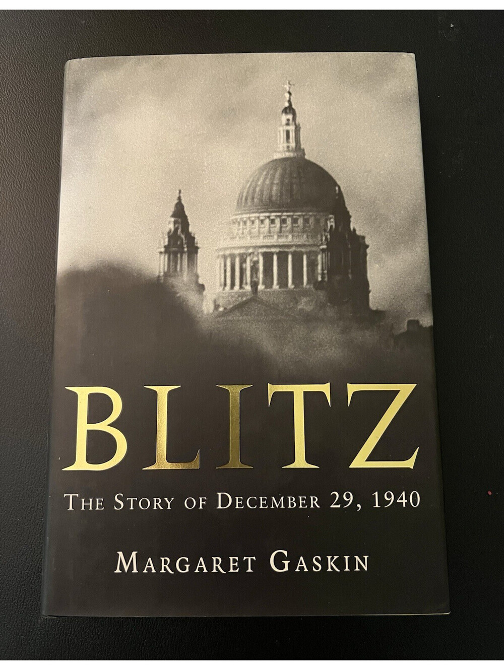 Margaret Gaskin Blitz: The Story of December 29, 1940 2006 Hardcover w/Jacket